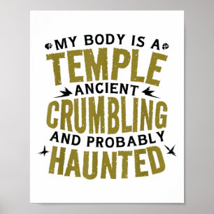 Póster Es Divertido Decir Que Mi Cuerpo Es Antiguo Y Atro