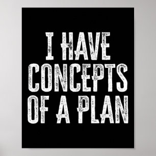 Póster Es Divertido Que Tengo Conceptos De Un Plan