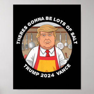 Póster Es Divertido Que Trump Haya Mucha Sal