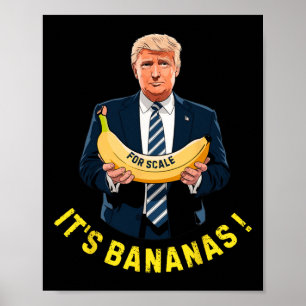 Póster Es el Banana (para Escala) Funny Trump Tee 0