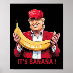 Póster Es el Banana (para Escala) Funny Trump Tee 0