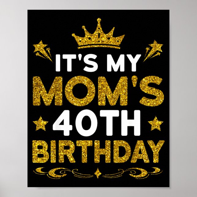 Póster Es el cumpleaños número 40 de mi mamá Feliz cumple (Frente)