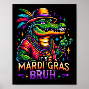 Póster Es el Mardi Gras Bruh - Adolescentes del ligador M