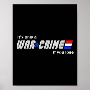 Póster Es El Único Crimen De Guerra Que Pierdes