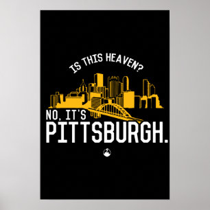 Póster ¿Es este cielo? No, es Pittsburgh