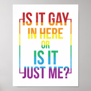 Póster ¿Es gay aquí o es sólo yo regalo gay LGBT?