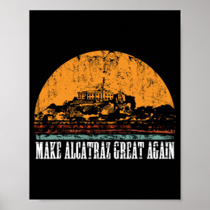Póster Es Gracioso Hacer Alcatraz Grande A Trump Estados