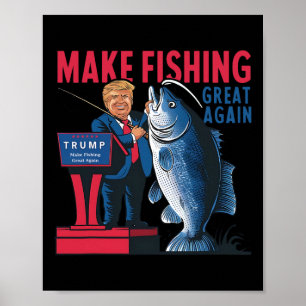 Póster Es gracioso hacer que la pesca sea grande otra vez