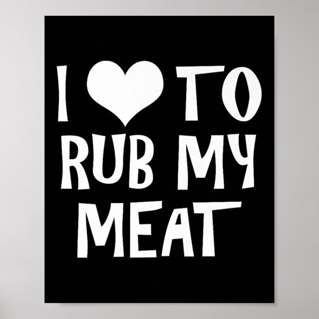 Póster Es Gracioso Que Me Encanta Robar Mi Carne Pitmaste (Frente)