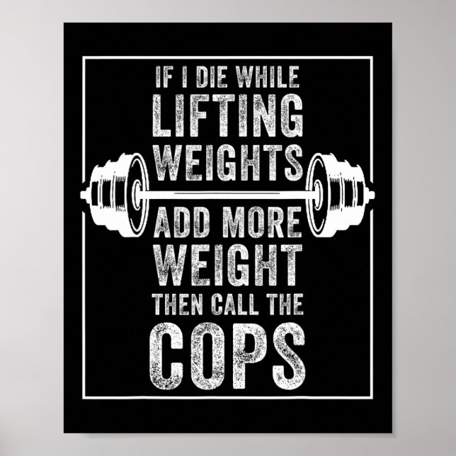 Póster Es Gracioso Que Muera Levantando El Regalo De Peso (Frente)