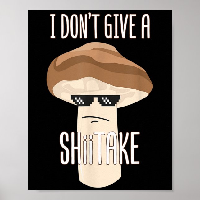 Póster Es gracioso que no le dé a un hongo shiitake sombr (Frente)