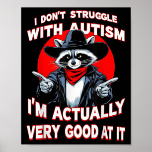 Póster Es gracioso que no luche con el autismo raccoo aut