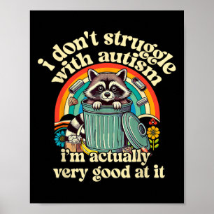 Póster Es gracioso que no luche con el autismo raccoo aut