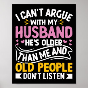 Póster Es gracioso que no pueda discutir con mi esposo, l
