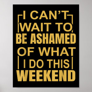 Póster Es gracioso que no pueda esperar a avergonzarme de