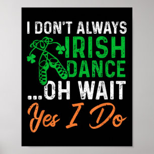 Póster Es gracioso que no siempre bailo irlandés Oh Esper