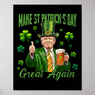 Póster Es gracioso que Trump vuelva a hacer grande el día