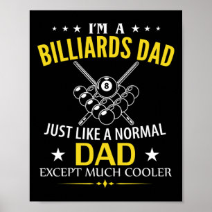 Póster Es gracioso que yo sea un papá billar como normal 