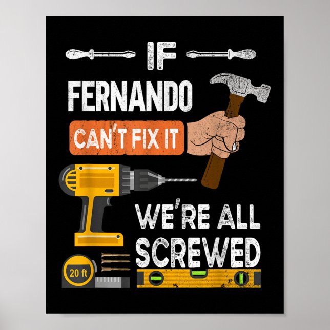Póster Es Gracioso Si Fernando No Puede Arreglarlo Puede  (Frente)