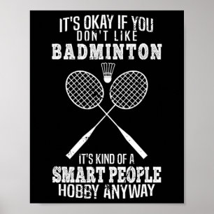 Póster Es gracioso si no te gusta Dminton