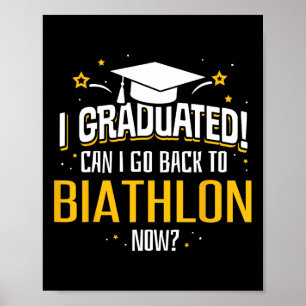 Póster Es Graduado Ahora Puedo Ir A Biathlon Gi