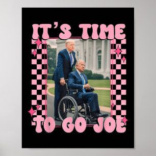Póster Es Hora De Ir Joe Funny Trump 2024