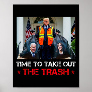 Póster Es hora de sacar la basura Trump basurero