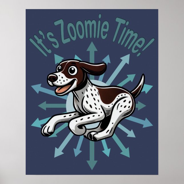Póster Es hora de Zoomie Pointer Alemán de Pelo Corto (Frente)