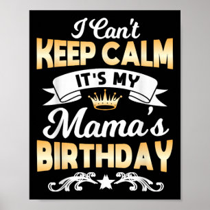 Póster Es la camiseta del cumpleaños de mi mamá No puedo 