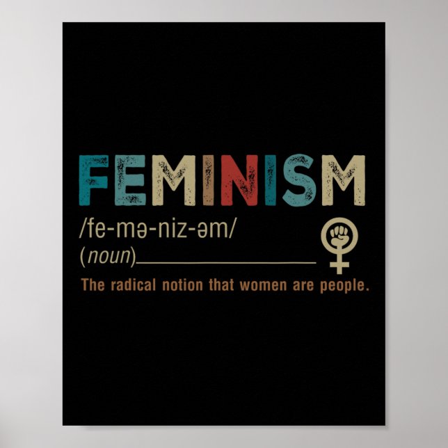 Póster Es La Noción Radical De Que Las Mujeres Son Person (Frente)