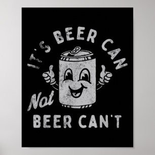 Póster Es lata de cerveza no cerveza no puede 