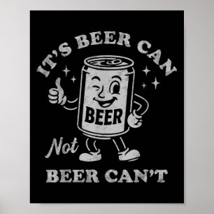 Póster Es Lata De Cerveza No Cerveza No Puede Ser Diverti