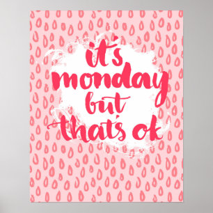 Póster Es lunes pero eso es aceptable