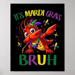 Póster Es Mardi Gras Bruh