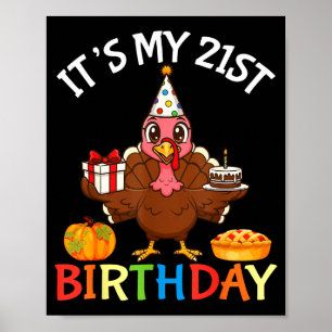 Póster Es Mi Cumpleaños 21 Pavo Con Tarta Regalo Pum