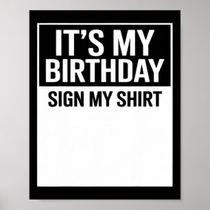 Póster Es Mi Cumpleaños Firma Mi Camiseta Divertido Hombr