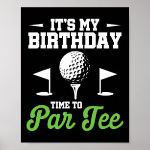Póster Es Mi Cumpleaños Hora De Par Tee Golfista Fiesta D