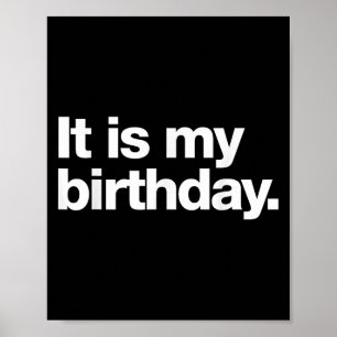 Póster Es Mi Cumpleaños _ Humor Gracioso Seco Deadpan Des