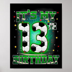 Póster Es Mi Cumpleaños Número 13 Niño Fútbol 13 Años Cum