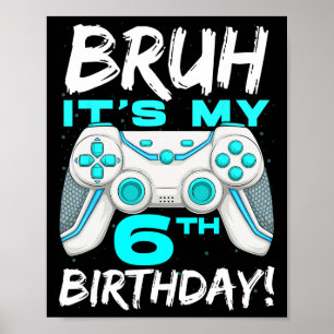 Póster Es mi cumpleaños número 6 Cumpleaños de juegos de 