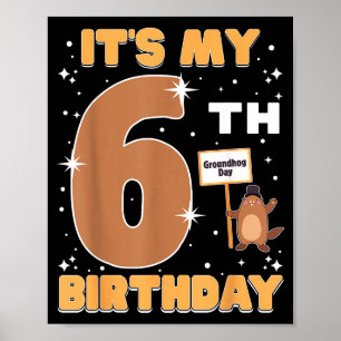 Póster Es mi cumpleaños número 6 Día de la Marmota niña d