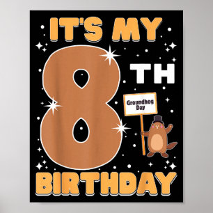 Póster Es mi cumpleaños número 8 Día de la marmota niña d