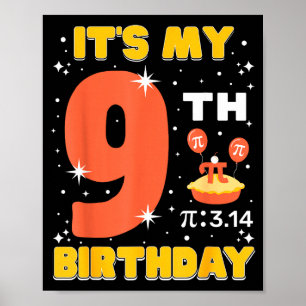 Póster Es mi cumpleaños número 9 Pi Día Matemáticas 9 Año