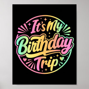 Póster Es mi cumpleaños Viaje Divertido Cumpleaños de muj