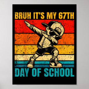 Póster Es mi día 67 de la escuela Bruh Seis Siete Meme Ch