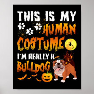 Póster Es mi disfraz humano, en realidad soy un Bulldog H
