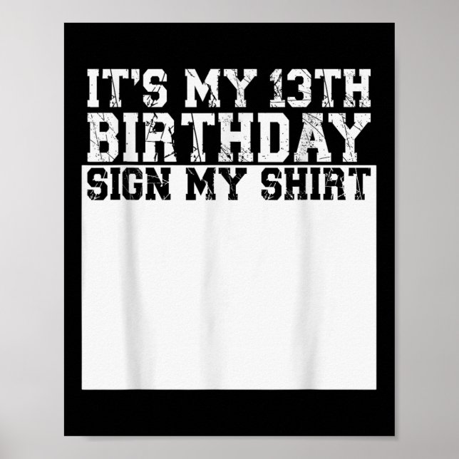 Póster Es mi Rótulo de cumpleaños número 13 mi camiseta d (Frente)