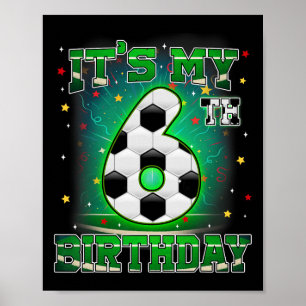 Póster Es Mi Sexto Cumpleaños Fútbol Para Niños De 6 Años