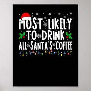 Póster Es muy probable que beba todo el café de Santa C