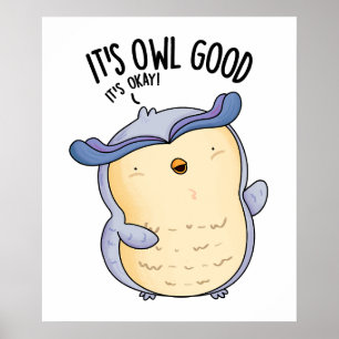 Póster Es Owl Good Funny Bird Pun
